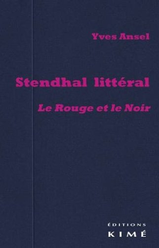Stendhal littéral : le rouge et le noir