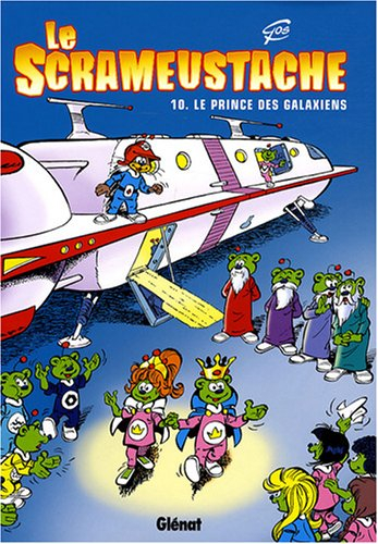 Le Scrameustache. Vol. 10. Le prince des Galaxiens