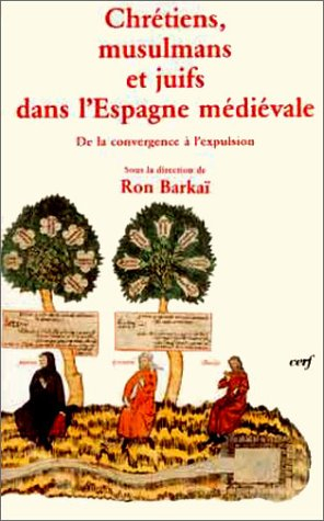 Chrétiens, musulmans et juifs dans l'Europe médiévale : de la convergence à l'expulsion