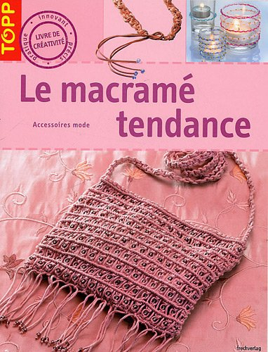 Le macramé tendance : accessoires mode