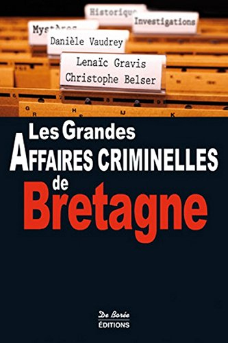 Les grandes affaires criminelles de Bretagne