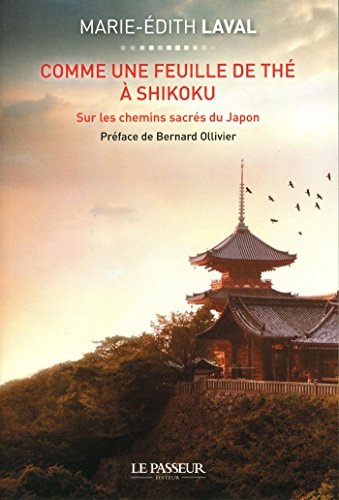 Comme une feuille de thé à Shikoku : sur les chemins sacrés du Japon