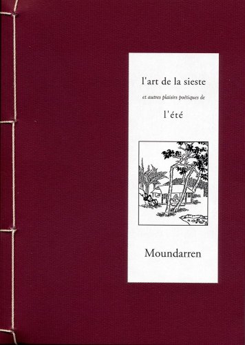 L'art de la sieste : et autres plaisirs poétiques de l'été : poèmes