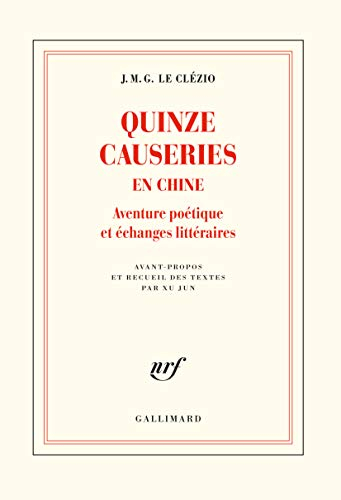 Quinze causeries en Chine : aventure poétique et échanges littéraires