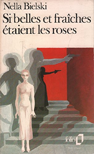 Si belles et fraîches étaient les roses