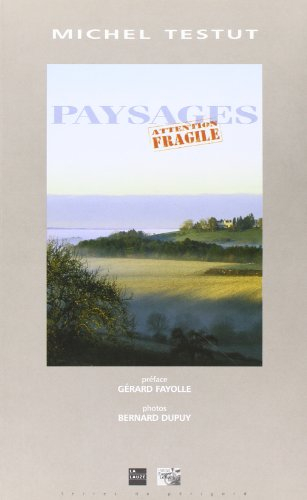 Paysages : attention fragile