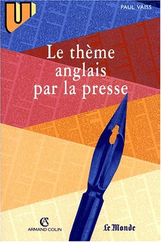 Le thème anglais par la presse : textes traduits et commentés