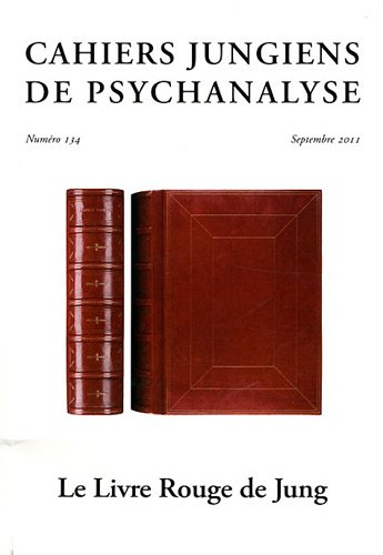Cahiers jungiens de psychanalyse, n° 134. Le livre rouge de Jung