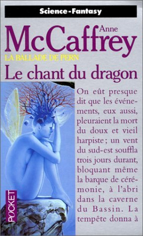 La ballade de Pern. Vol. 12. Le chant du dragon