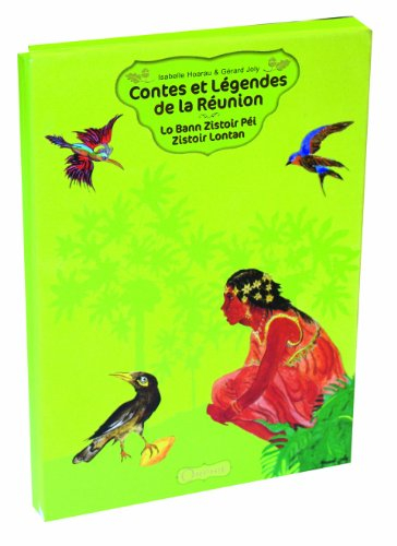 Contes et légendes de la Réunion. Lo bann zistoir péi zistoir lontan
