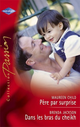 Père par surprise. Dans les bras du cheikh