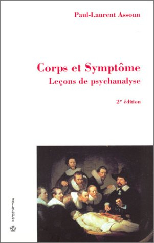 Leçons de psychanalyse. Vol. 2. Corps et symptômes
