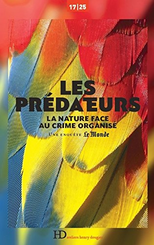 les prédateurs : la nature face au crime organisé