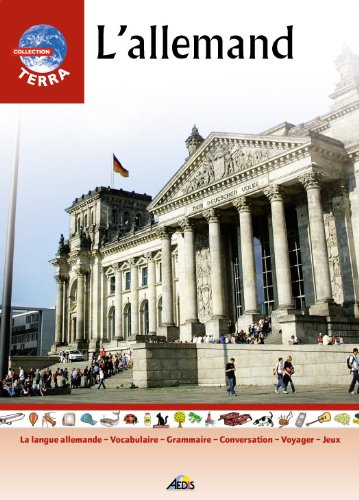 L'allemand : découvrir l'allemand, vocabulaire, grammaire, conversation, voyager