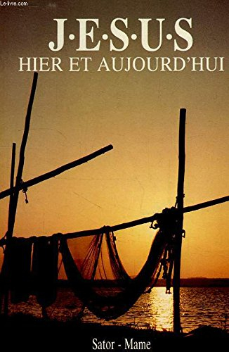 jesus / hier et aujourd'hui