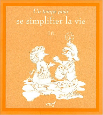 Un temps pour se simplifier la vie