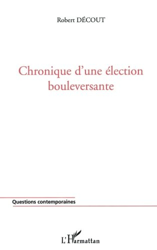 Chronique d'une élection bouleversante