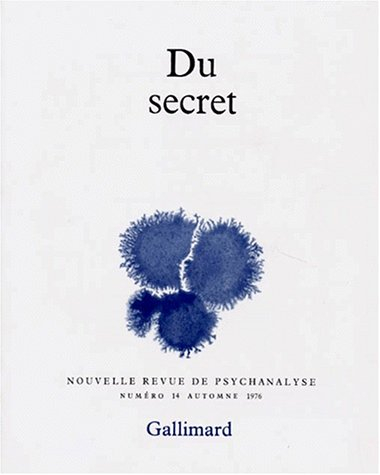 Nouvelle revue de psychanalyse, n° 14. Du secret