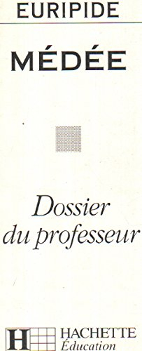 Médée d'Euripide : dossier du professeur