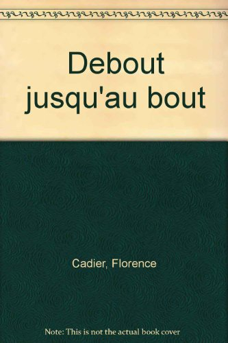 Debout jusqu'au bout !