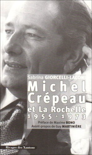 Michel Crépeau et La Rochelle : 1955-1973