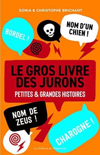 Jurons, onomatopées & interjections : petites & grandes histoires