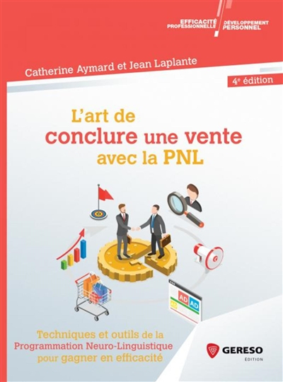 L'art de conclure une vente avec la PNL : techniques et outils de la programmation neuro-linguistiqu