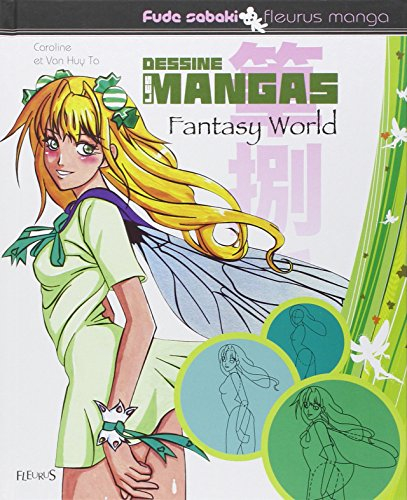 Dessine les mangas. Fantasy world