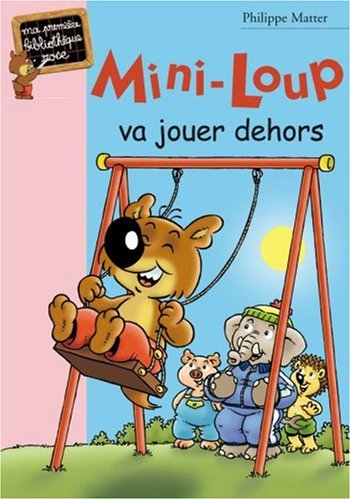 Mini-Loup. Vol. 17. Mini-Loup va jouer dehors