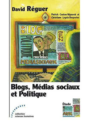 Blogs, médias sociaux et politique