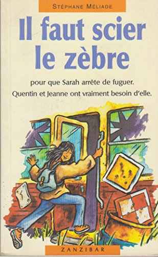 Il faut scier le zèbre