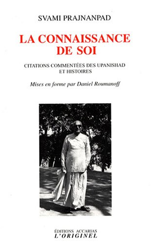 Citations commentées des upanisad et histoires. La connaissance de soi