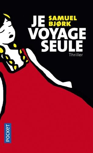 Je voyage seule : thriller