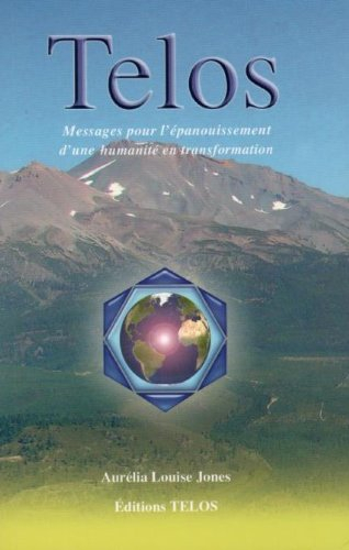 Telos. Vol. 2. Messages pour l'épanouissement d'une humanité en transformation