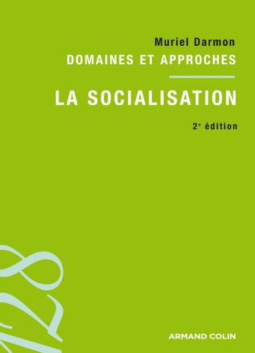 La socialisation : domaines et approches