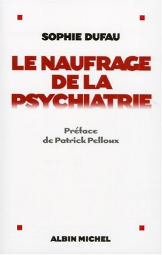 Le naufrage de la psychiatrie
