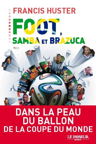 Foot, samba et Brazuca : récit