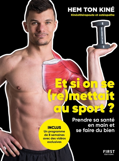 Et si on se (re)mettait au sport ? : prendre sa santé en main et se faire du bien