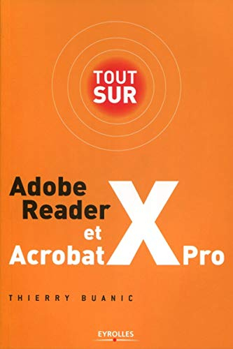 Tout sur Adobe Reader et Acrobat X Pro