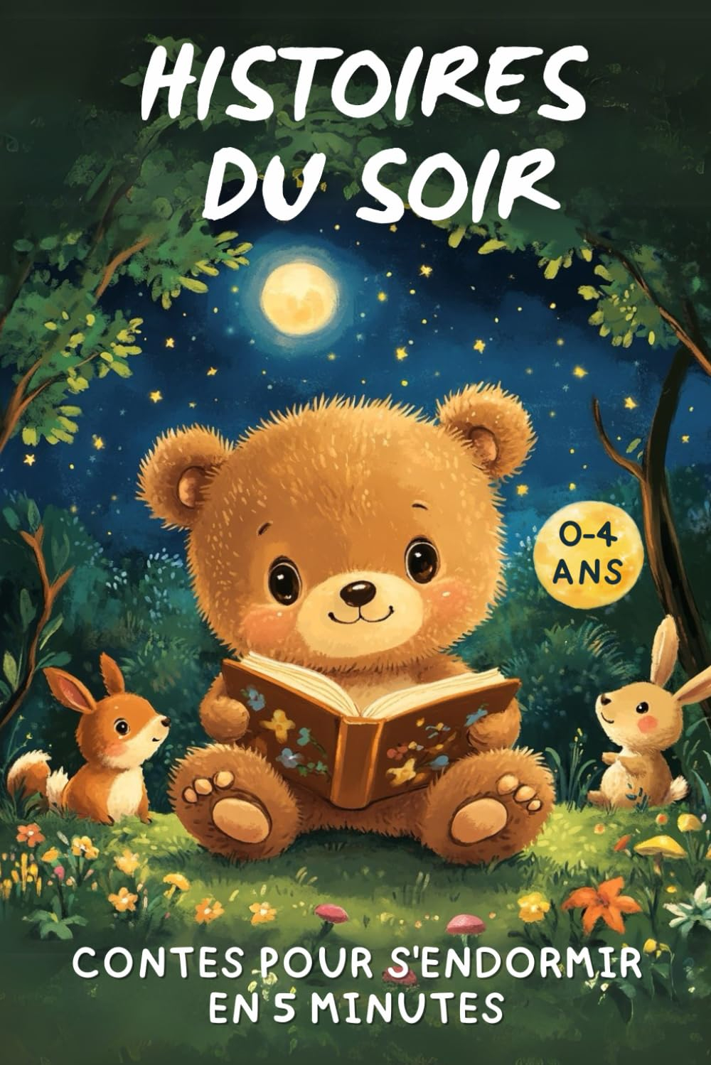 Histoires du soir: Petit contes illustrées pour enfants de 2 ans (0-4) à intégrer à la routine du so