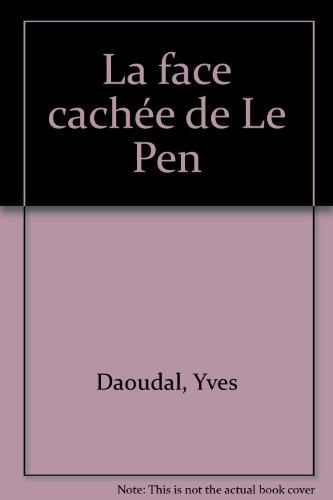 La face cachée de Le Pen