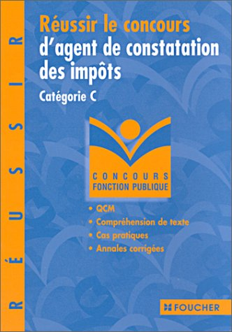 Réussir le concours d'agent de constatation ou d'assiette des impôts