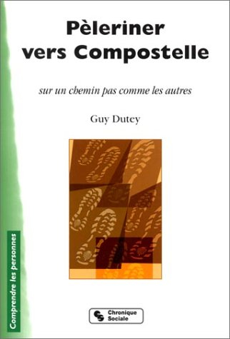 Pèleriner vers Compostelle : sur un chemin pas comme les autres