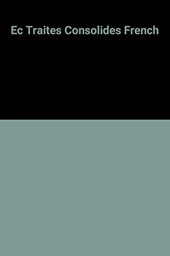 union europeenne. versions consolidées du traité sur l'union européenne et du traité instituant la c