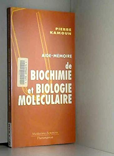 Aide-mémoire de biochimie et biologie moléculaire