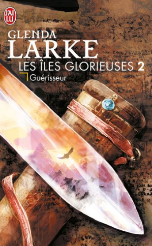 Les îles glorieuses. Vol. 2. Guérisseur