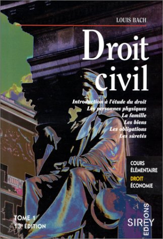 droit civil, tome 1 : introduction à l'étude du droit, les personnes physiques, la famille, les bien