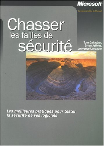 Chasser les failles de sécurité : les meilleures pratiques pour tester la sécurité de vos logiciels