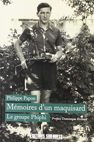 Mémoires d'un maquisard : le groupe Phiphi