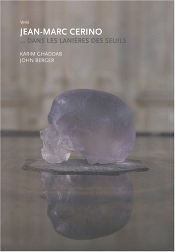 Jean-Marc Cerino : dans les lanières des seuils